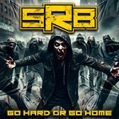SRB - Go Hard Or Go Home (CD)