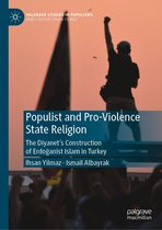Palgrave Studies in Populisms - Populist and Pro-Violence State Religion