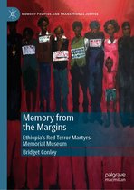 Memory Politics and Transitional Justice - Memory from the Margins