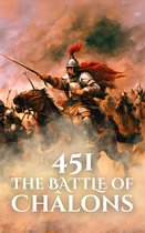 Epic Battles of History - 451: The Battle of Châlons