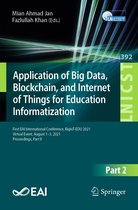 Lecture Notes of the Institute for Computer Sciences, Social Informatics and Telecommunications Engineering 392 - Application of Big Data, Blockchain, and Internet of Things for Education Informatization
