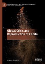 Palgrave Insights into Apocalypse Economics - Global Crisis and Reproduction of Capital