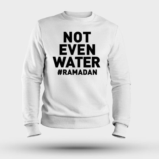Ramadan - Not Even Water Trui - Wit - Suikerfeest / Offerfeest / Ramadan Kleding Voor Unisex - Maat S