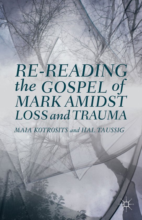 Re reading the Gospel of Mark Amidst Loss and Trauma - cover