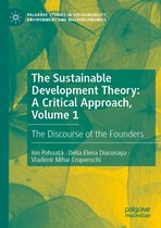 The Sustainable Development Theory A Critical Approach Volume 1