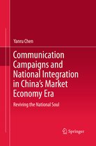 Communication Campaigns and National Integration in China’s Market Economy Era
