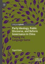 Party Ideology Public Discourse and Reform Governance in China