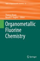 Topics in Organometallic Chemistry- Organometallic Fluorine Chemistry
