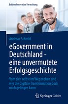 Edition Innovative Verwaltung- eGovernment in Deutschland - eine unvermutete Erfolgsgeschichte