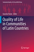 Community Quality-of-Life and Well-Being- Quality of Life in Communities of Latin Countries