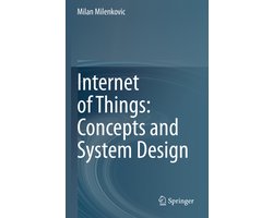 Internet of Things Concepts and System Design
