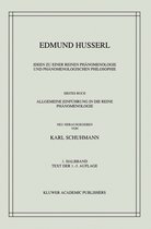 Husserliana: Edmund Husserl – Gesammelte Werke- Ideen zu einer Reinen Phänomenologie und Phänomenologischen Philosophie