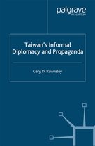 Studies in Diplomacy- Taiwan's Informal Diplomacy and Propaganda