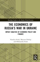 Routledge Studies in the Modern World Economy-The Economics of Russia’s War in Ukraine