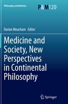 Philosophy and Medicine- Medicine and Society, New Perspectives in Continental Philosophy