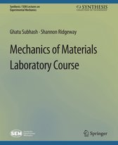 Synthesis / SEM Lectures on Experimental Mechanics- Mechanics of Materials Laboratory Course