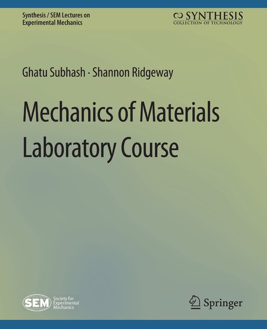 Synthesis / SEM Lectures on Experimental Mechanics- Mechanics of Materials Laboratory Course