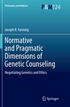 Philosophy and Medicine- Normative and Pragmatic Dimensions of Genetic Counseling