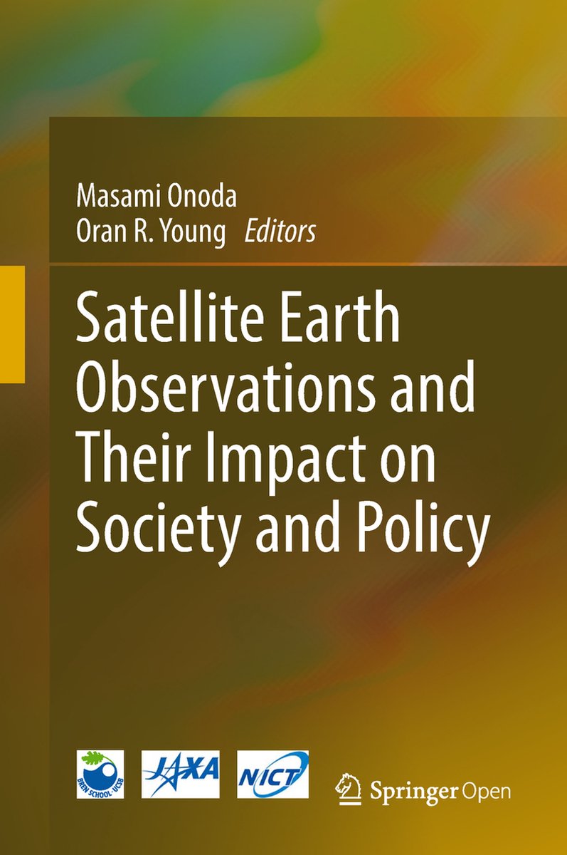 Satellite Earth Observations and Their Impact on Society and Policy - Springer Verlag, Singapore