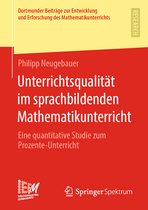 Dortmunder Beiträge zur Entwicklung und Erforschung des Mathematikunterrichts- Unterrichtsqualität im sprachbildenden Mathematikunterricht