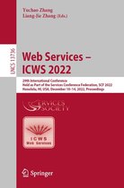 Lecture Notes in Computer Science 13736 - Web Services – ICWS 2022