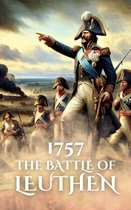 Epic Battles of History - 1757: The Battle of Leuthen