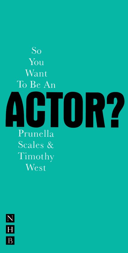 So You Want To Be An Actor