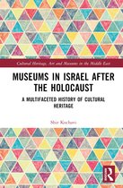 Cultural Heritage, Art and Museums in the Middle East- Museums in Israel after the Holocaust
