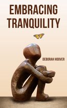 Embracing Tranquility - A Comprehensive Guide to Stress Management