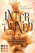 Die Schicksalsfäden-Dilogie 1 - Intertwined. Durchs Schicksal verbunden