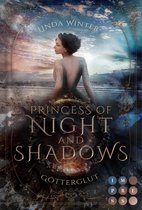 Night and Shadows - Princess of Night and Shadows. Götterglut