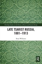 Routledge Studies in the History of Russia and Eastern Europe- Late Tsarist Russia, 1881–1913