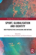 Routledge Research in Sport Politics and Policy- Sport, Globalisation and Identity