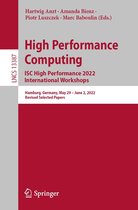 Lecture Notes in Computer Science 13387 - High Performance Computing. ISC High Performance 2022 International Workshops