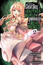 I Got a Cheat Skill in Another World and Became Unrivaled in The Real World, Too (manga) 2 - I Got a Cheat Skill in Another World and Became Unrivaled in the Real World, Too, Vol. 2 (manga)