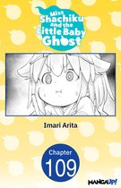 Miss Shachiku and the Little Baby Ghost CHAPTER SERIALS 109 - Miss Shachiku and the Little Baby Ghost #109