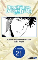 Nina is Plotting Daddy's Death CHAPTER SERIALS 21 - Nina is Plotting Daddy's Death #021