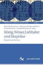 Studien zu Literatur und Religion / Studies on Literature and Religion 4 - König, Weiser, Liebhaber und Skeptiker
