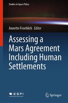 Studies in Space Policy 30 - Assessing a Mars Agreement Including Human Settlements