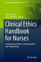 The International Library of Bioethics 93 - Clinical Ethics Handbook for Nurses
