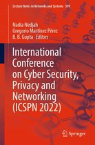Lecture Notes in Networks and Systems 599 - International Conference on Cyber Security, Privacy and Networking (ICSPN 2022)