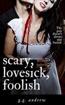 Crazy, Sexy, Ghoulish 2 - Scary, Lovesick, Foolish: A Halloween Romance