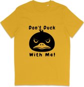 T Shirt Heren Dames - Grappige Eend - Quote: Don't Duck With Me - Geel - XS