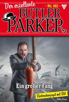 Der exzellente Butler Parker 102 - Ein großer Fang
