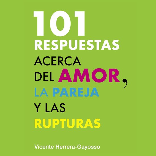 101 Respuestas acerca del amor, la pareja y la ruptura - cover