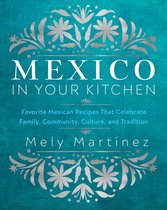 Mexico in Your Kitchen