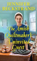 The Amish Quiltmaker 5 - The Amish Quiltmaker's Uninvited Guest