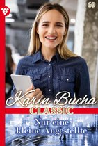 Karin Bucha Classic 69 - Nur eine kleine Angestellte