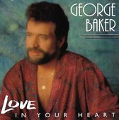 Geoge Baker - Love In Your Heart (CD-Single)