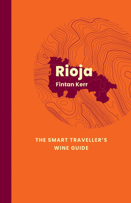 The Smart Traveller's Wine Guide- Rioja: The Smart Traveller ... - cover